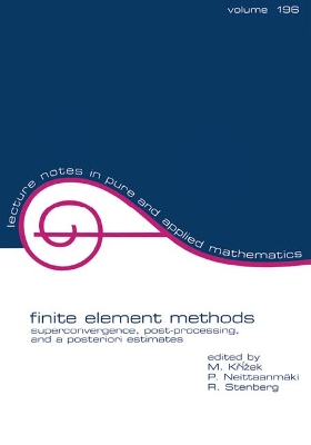 Finite Element Methods: Superconvergence, Post-Processing, and A Posterior Estimates by Michel Krizek