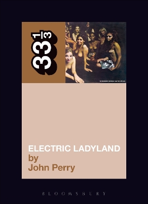 Jimi Hendrix's Electric Ladyland by John Perry