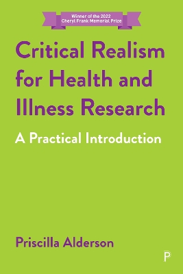 Critical Realism for Health and Illness Research: A Practical Introduction by Priscilla Alderson