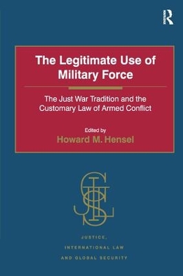 The Legitimate Use of Military Force by Howard M. Hensel