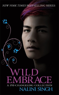 Wild Embrace: A Psy-Changeling Collection by Nalini Singh