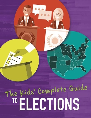 The Kids'Complete Guide to Elections book