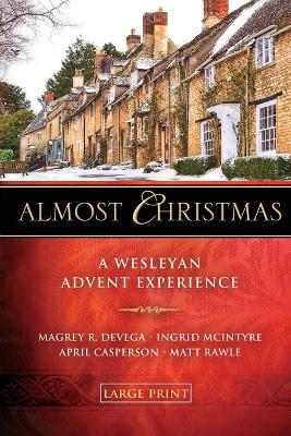 Almost Christmas - [Large Print] by Magrey R. DeVega