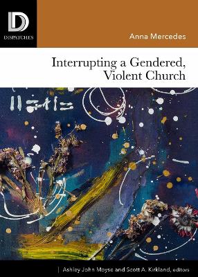 Interrupting a Gendered, Violent Church book