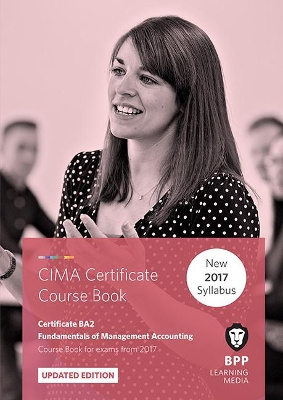 CIMA BA2 Fundamentals of Management Accounting by BPP Learning Media