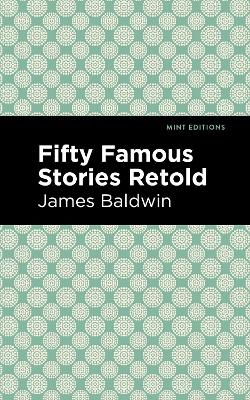 Fifty Famous Stories Retold by James Baldwin