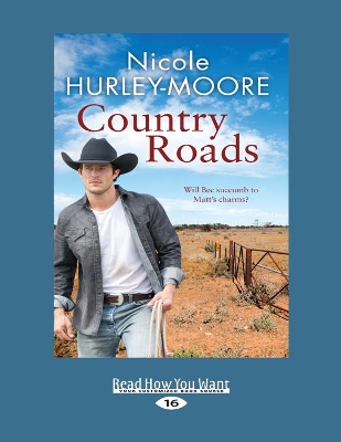 Country Roads: Will Bec succumb to Matt's charms? book