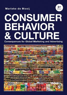 Consumer Behavior and Culture: Consequences for Global Marketing and Advertising book