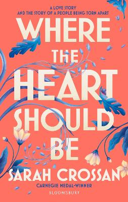 Where the Heart Should Be: The Times Children's Book of the Week by Sarah Crossan