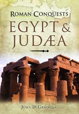 Roman Conquests: Egypt and Judaea book