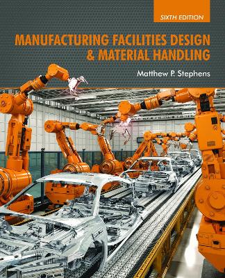 Manufacturing Facilities Design & Material Handling book