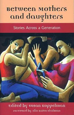 Between Mothers and Daughters: Stories Across a Generation book