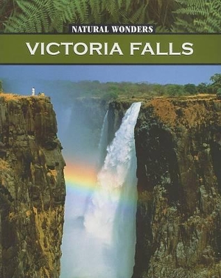 Victoria Falls: One of the World's Most Spectacular Waterfalls book