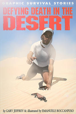 Defying Death in the Desert by Gary Jeffrey