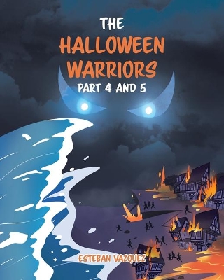 The Halloween Warriors Part 4 and 5 book