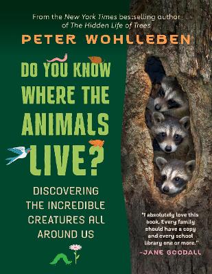 Do You Know Where the Animals Live?: Discovering the Incredible Creatures All Around Us book