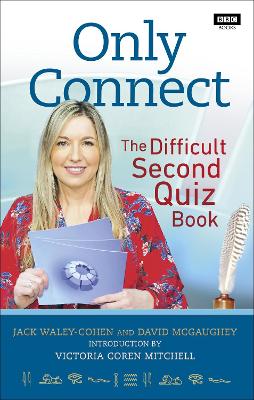 Only Connect: The Difficult Second Quiz Book book