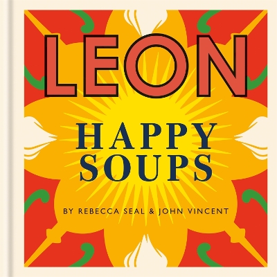 Happy Leons: LEON Happy Soups by John Vincent