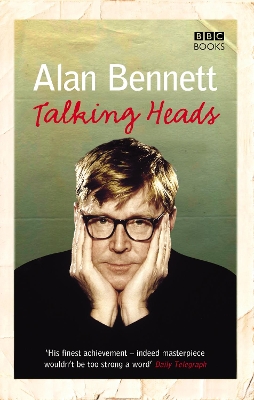 Talking Heads by Alan Bennett