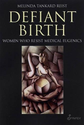 Defiant Birth by Melinda Tankard Reist