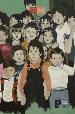 Poetry Ireland Review Issue 118: The Rising Generation by Vona Groarke