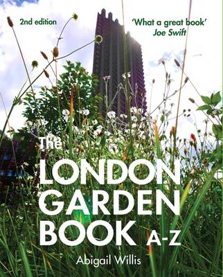 The London Garden Book A-Z book