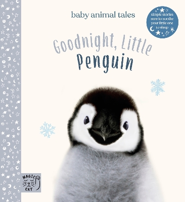 Goodnight, Little Penguin: Simple stories sure to soothe your little one to sleep book