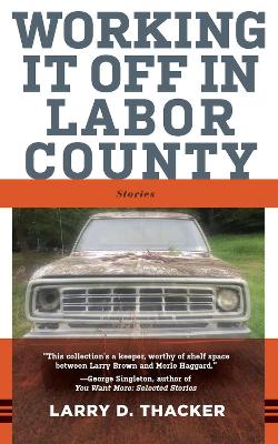 Working It Off in Labor County: Stories book