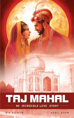 The Taj Mahal: An Incredible Love Story book