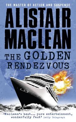 Golden Rendezvous by Alistair MacLean