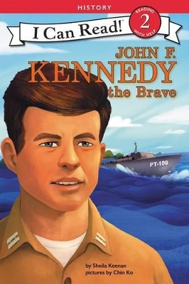 John F. Kennedy The Brave by Sheila Keenan