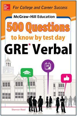 McGraw-Hill Education 500 GRE Verbal Questions to Know by Test Day book