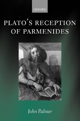 Plato's Reception of Parmenides by John A. Palmer