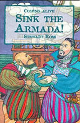 Sink the Armada! by Stewart Ross