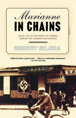 Marianne in Chains: Daily Life in the Heart of France During the German Occupation book