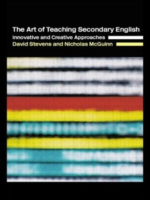 The Art of Teaching Secondary English by Nicholas McGuinn