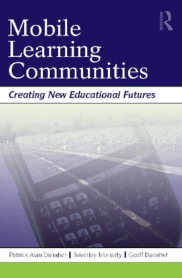 Mobile Learning Communities by Patrick Alan Danaher