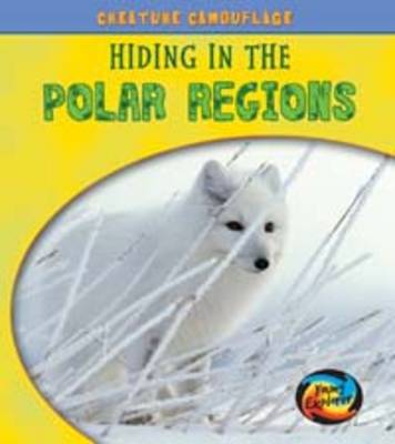 Hiding in the Polar Regions by Deborah Underwood