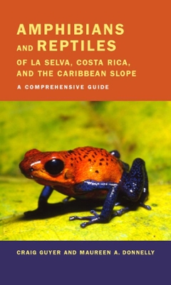 Amphibians and Reptiles of La Selva, Costa Rica, and the Caribbean Slope book