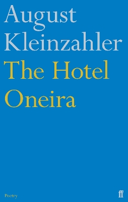 Hotel Oneira by August Kleinzahler