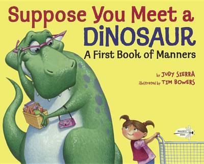 Suppose You Meet a Dinosaur by Judy Sierra