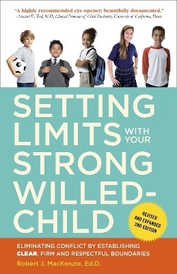 Setting Limits With Your Strong-Willed Child, Revised And Expanded 2Nd Edition by Robert J MacKenzie