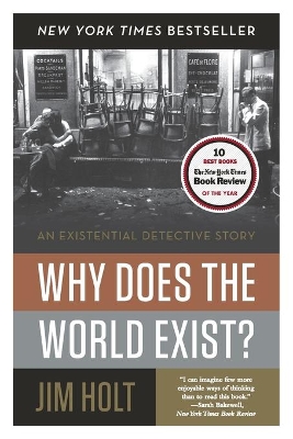 Why Does the World Exist? by Jim Holt