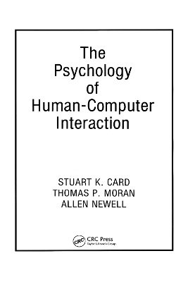 The Psychology of Human-Computer Interaction by Stuart K. Card