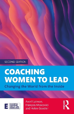 Coaching Women to Lead: Changing the World from the Inside by Averil Leimon