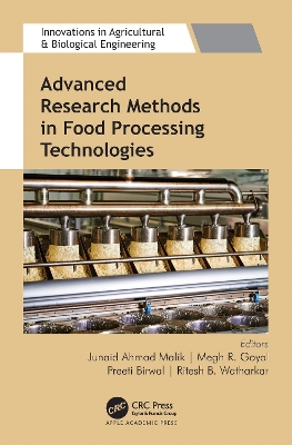 Advanced Research Methods in Food Processing Technologies: Technology for Sustainable Food Production by Junaid Ahmad Malik