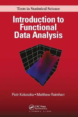 Introduction to Functional Data Analysis by Piotr Kokoszka