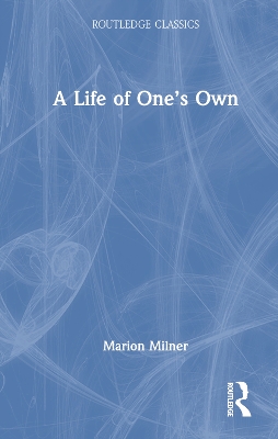 A Life of One's Own by Marion Milner