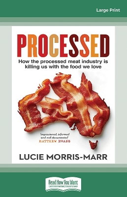 Processed: How the processed meat industry is killing us with the food we love book
