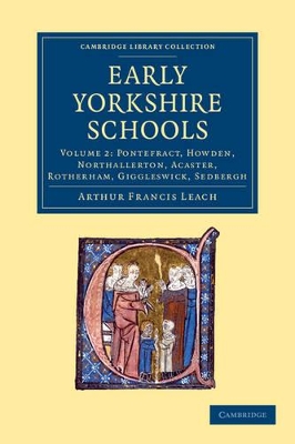 Early Yorkshire Schools by Arthur Francis Leach